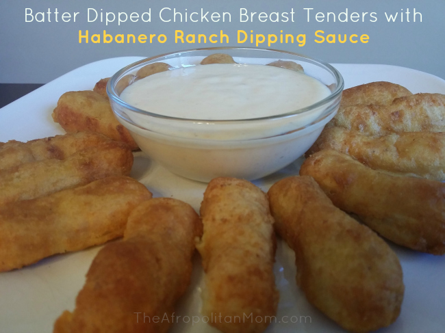 Batter Dipped Chicken Breast Tenders with Habanero Ranch Dipping Sauce #ad, #LuvTyson