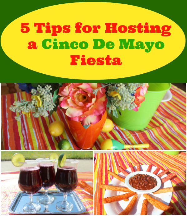 5 Tips For Hosting A Cinco De Mayo Fiesta