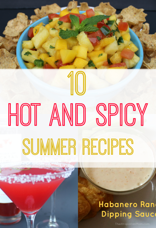 10 Hot and Spicy Summer Recipes