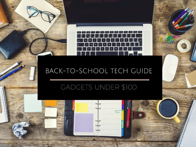 Back-to-School Tech Guide 2015 Gadgets under $100