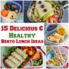 15 Delicious - Healthy Bento Lunch Ideas